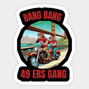 Bang Bang 49 ers Gang vector illustration fan art Sticker